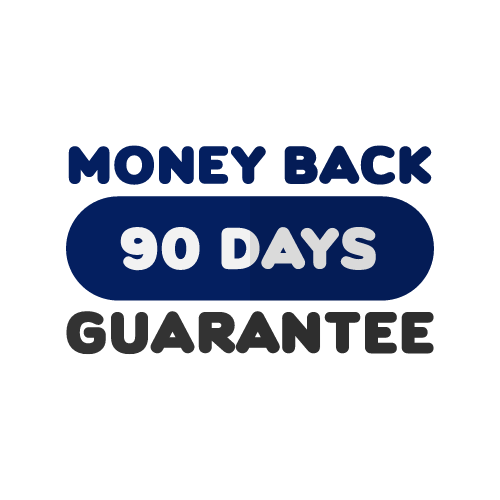 90 DAY MONEY BACK GUARANTEE